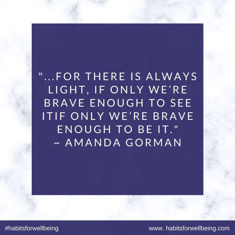 For There Is Always Light If Only We Re Brave Enough To See Itif Only We Re Brave Enough To Be It Amanda Gorman Jane Taylor Transition Coach Engagement Coach